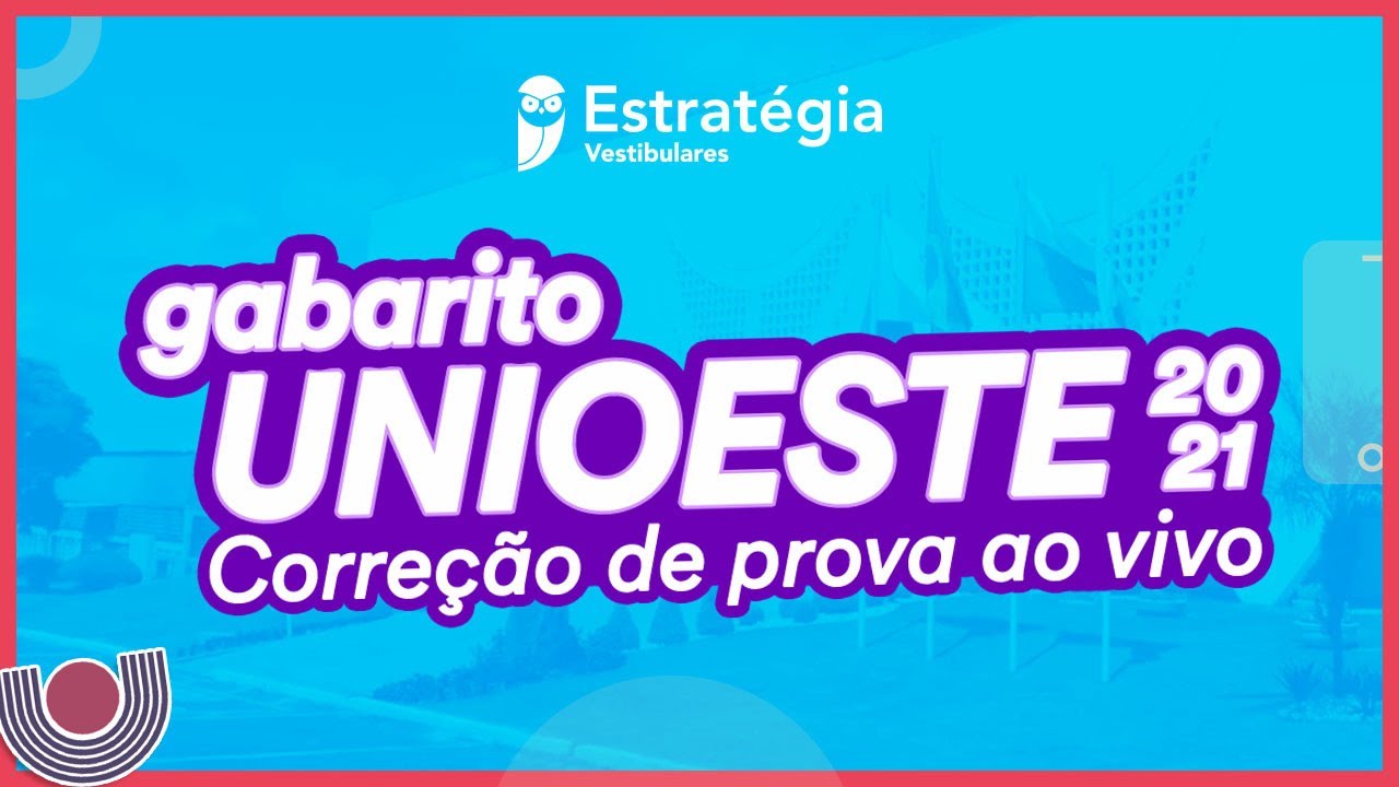 GABARITO UNIOESTE 2021 - Correção de prova ao vivo