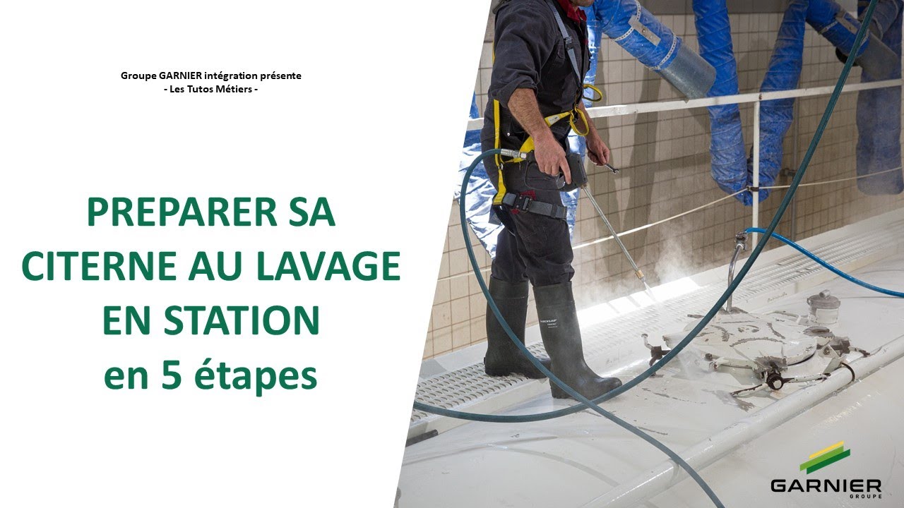 Tuto métier - PREPARER SA CITERNE AU LAVAGE EN STATION en 5 étapes