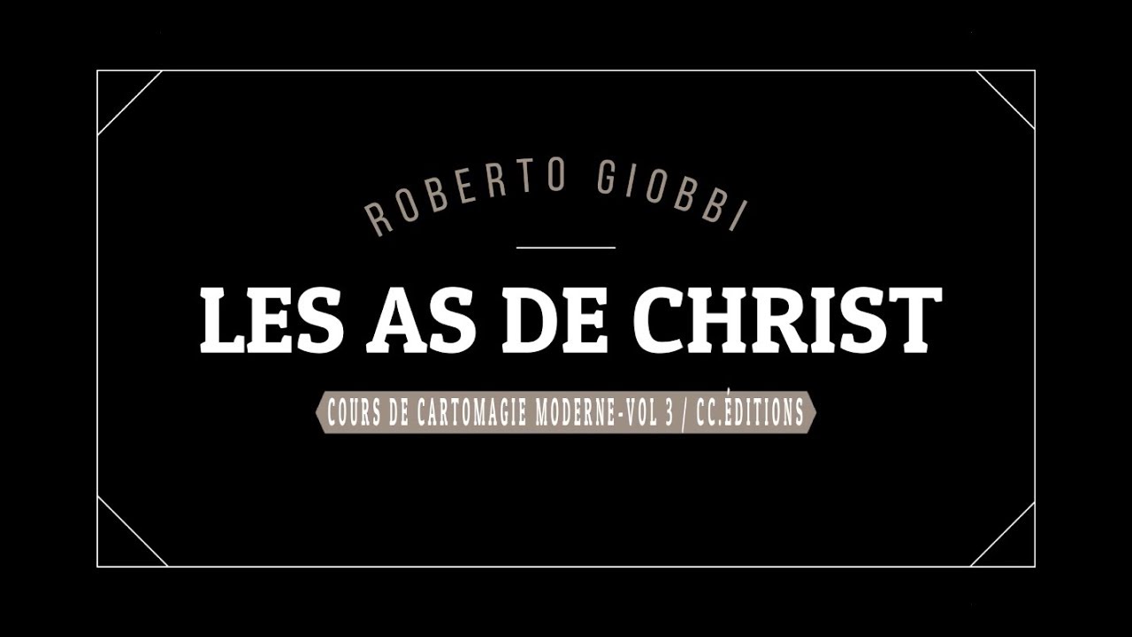 LES AS DE CHRIST DE ROBERTO GIOBBI TOUR DE CARTE PAR MAURICE DOUDA #MAGIE #GIOBBI