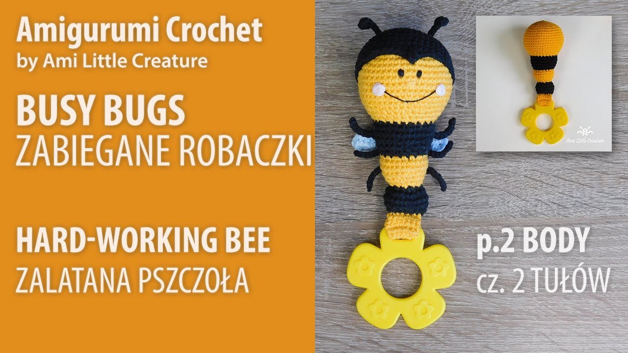 Busy Bugs - Hard-working Bee p. 2 BODY | Zabiegane robaczki - Zalatana pszczoła cz. 2 TUŁÓW
