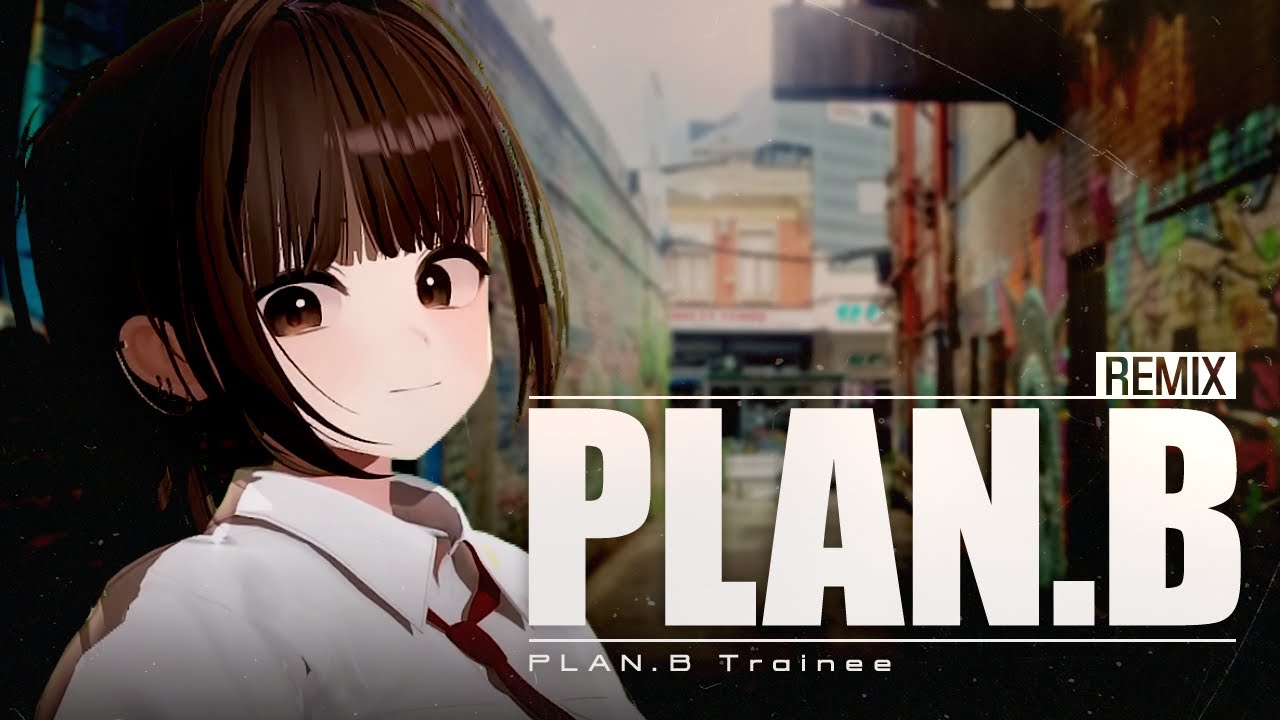 || Plan.B remix || 밤베 ||