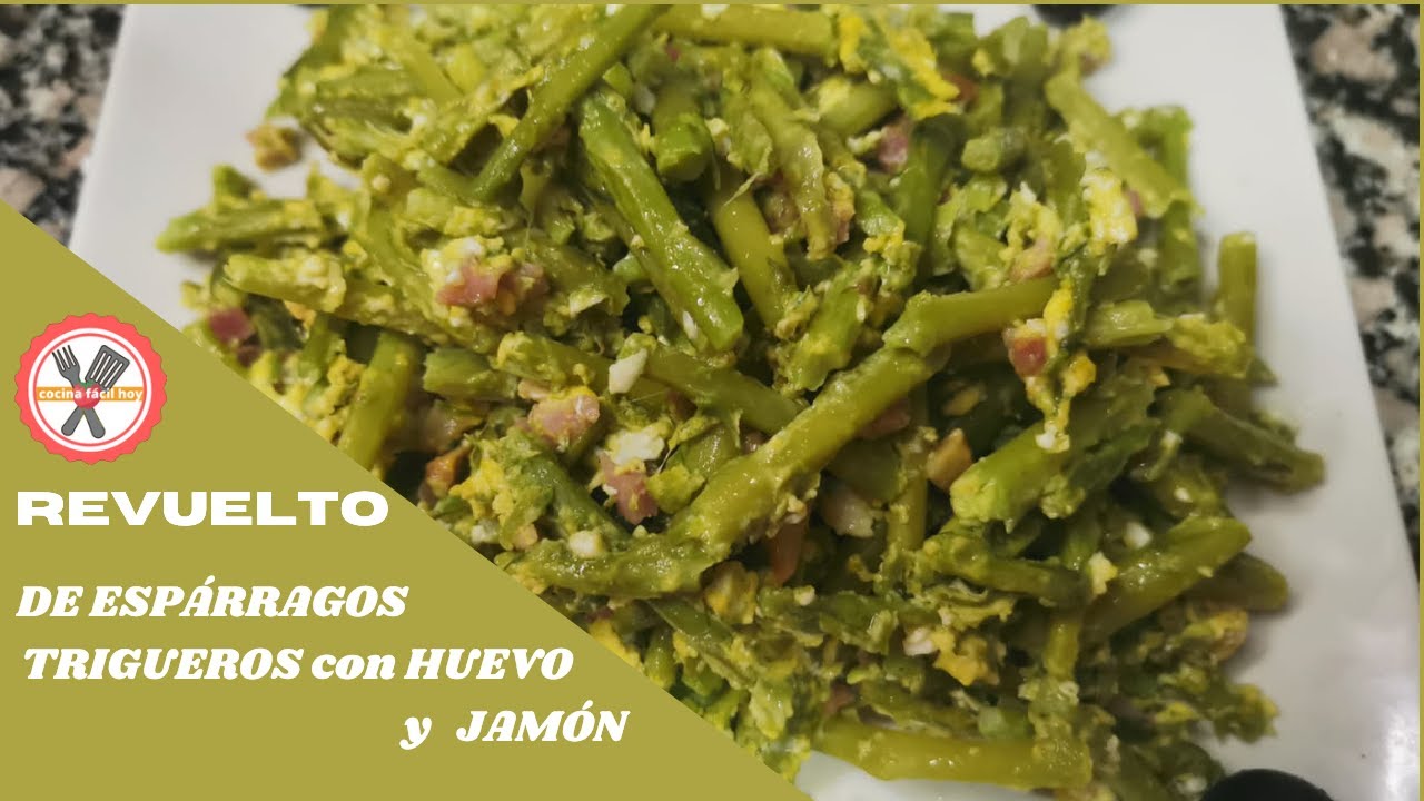 REVUELTO de ESPÁRRAGOS TRIGUEROS con HUEVO y JAMÓN