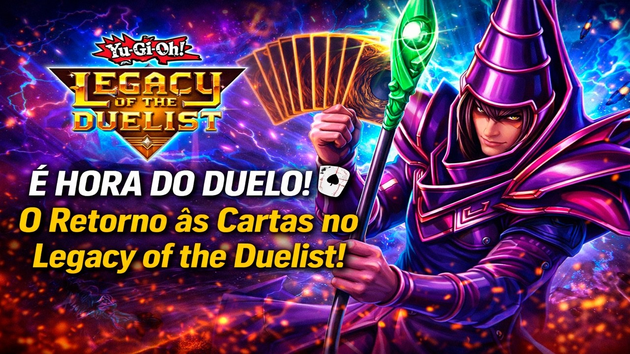 🔴O CORAÇÃO DAS CARTAS! 🃏 YU-GI-OH! LEGACY OF THE DUELIST | #GO3k