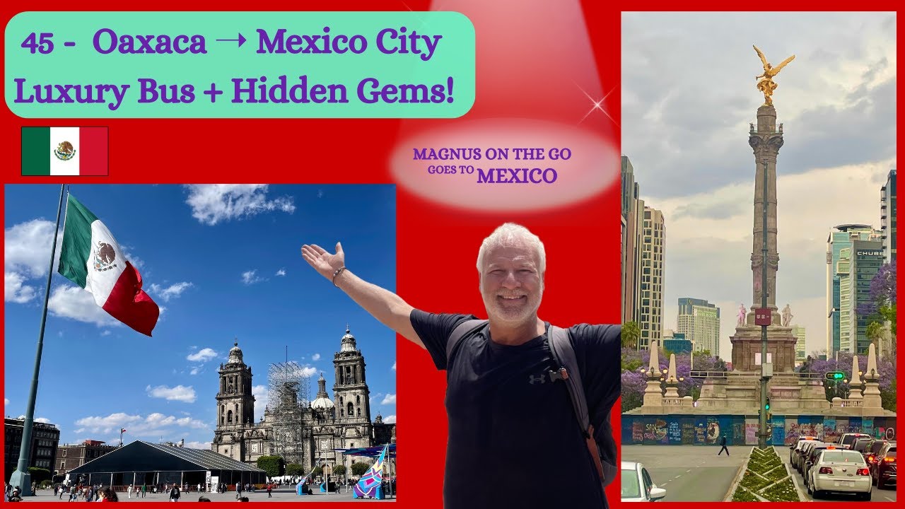 Mexico - 45 - Oaxaca to Mexico City – The Return
