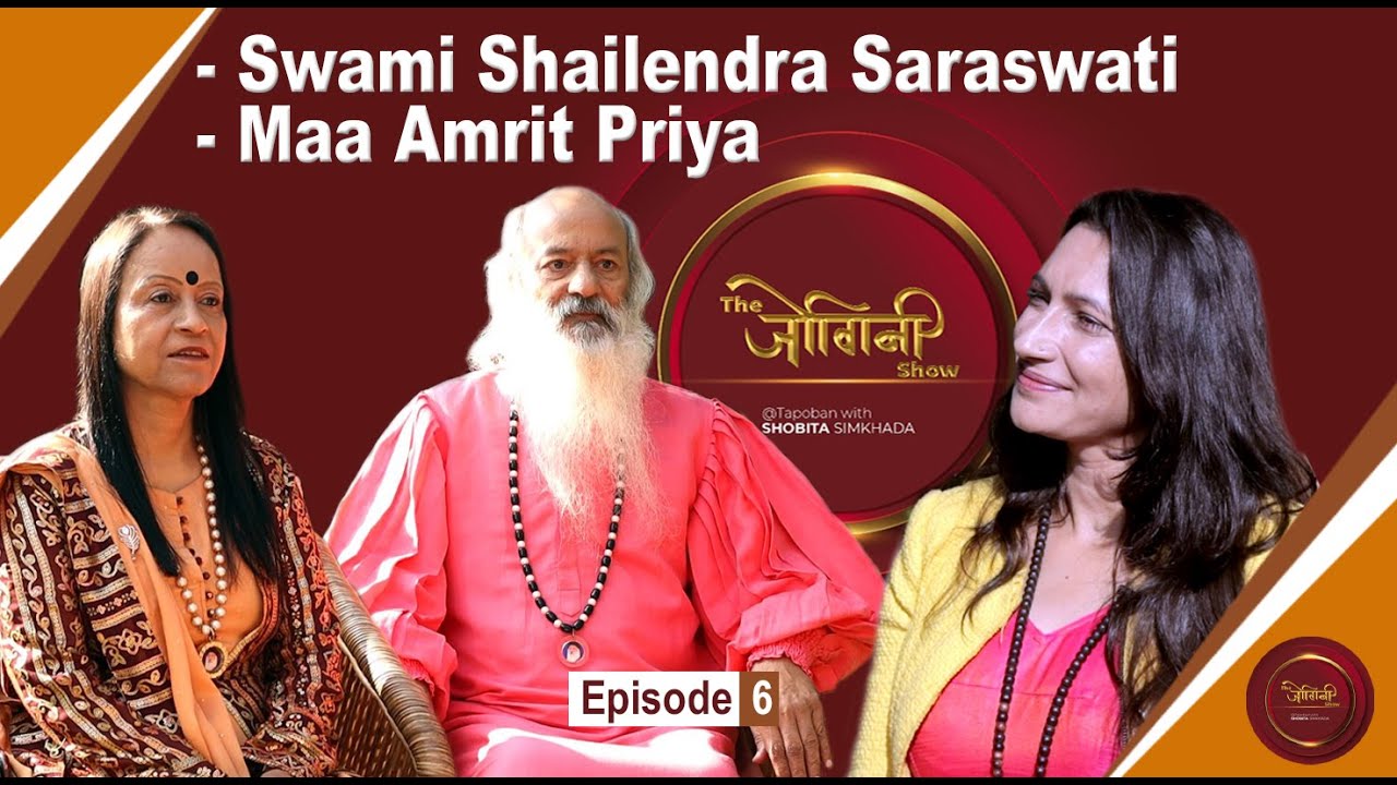 The Jogini Show -06। Sw.Shailendra Saraswati ,Maa.Amrit Priya | Shobita Simkhada | Brother of Osho