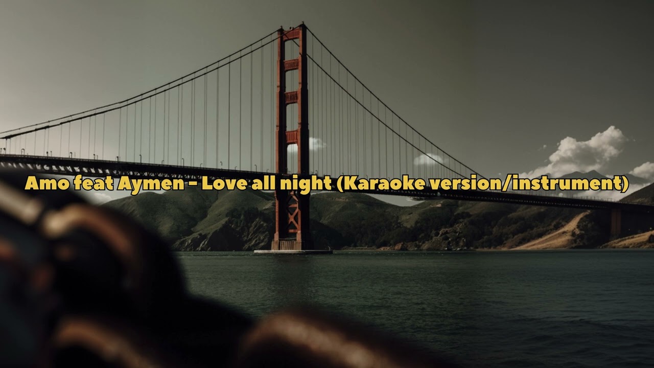 Amo feat Aymen - love all night (karaoke version)