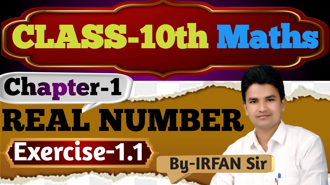 Class-10th Maths, Chapter-1,Real Numbers  Exercise-1.1, by- IRFAN SIR GOKULA