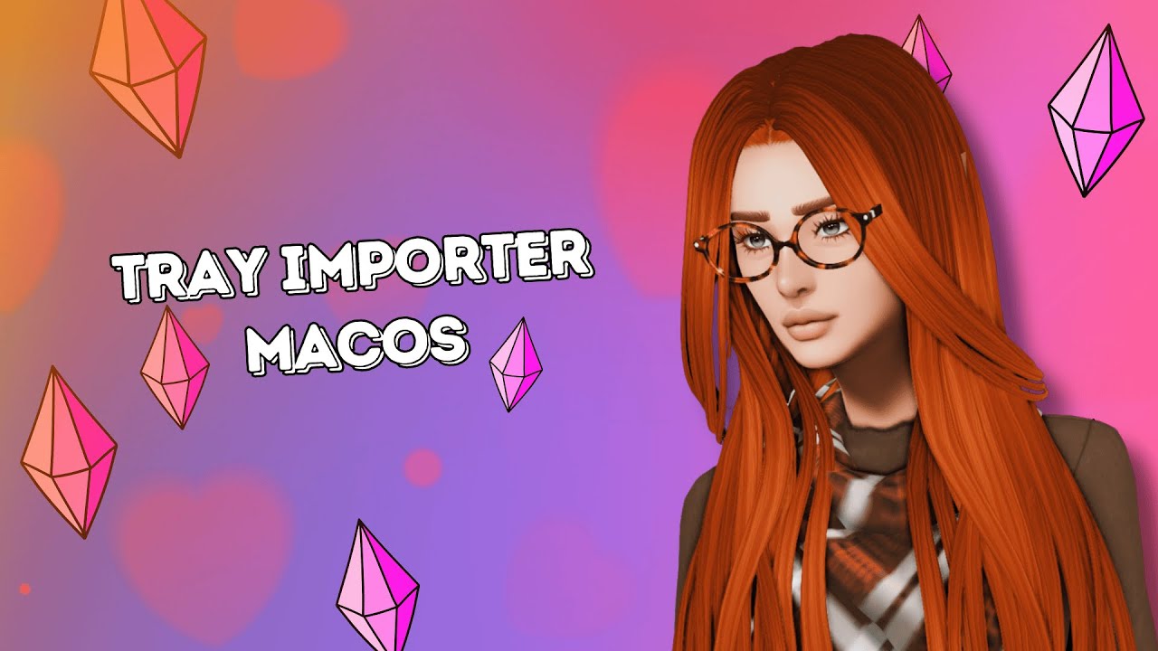 КАК УСТАНОВИТЬ TRAY IMPORTER НА МАК СИМС 4