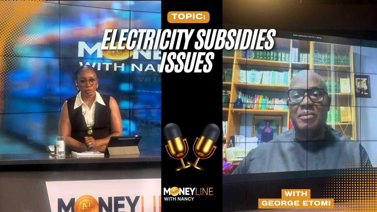 ELECTRICITY SUBSIDIES ISSUES | GEORGE ETOMI