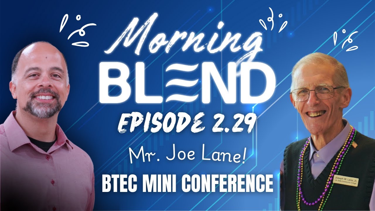 The Morning Blend: BTEC Mini-Conference! Season 2, Episode 29