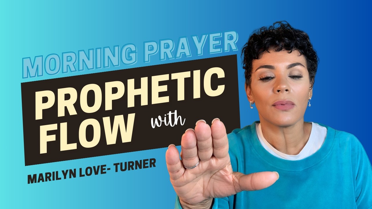Marilyn Love- Turner is live! | Morning Prophetic Flow | Led by the Spirit | 7AM Prayer