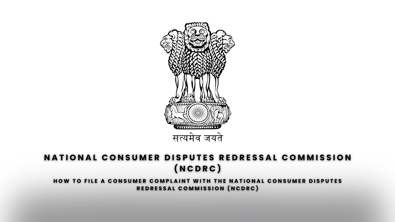 NCDRC E-DAAKHIL: Consumer Dispute Redressal Guide | उपभोक्ता शिकायत