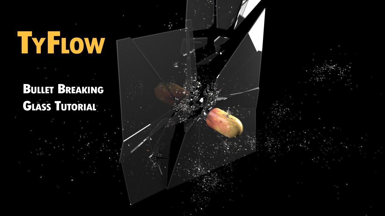 Tyflow Bullet Breaking Glass