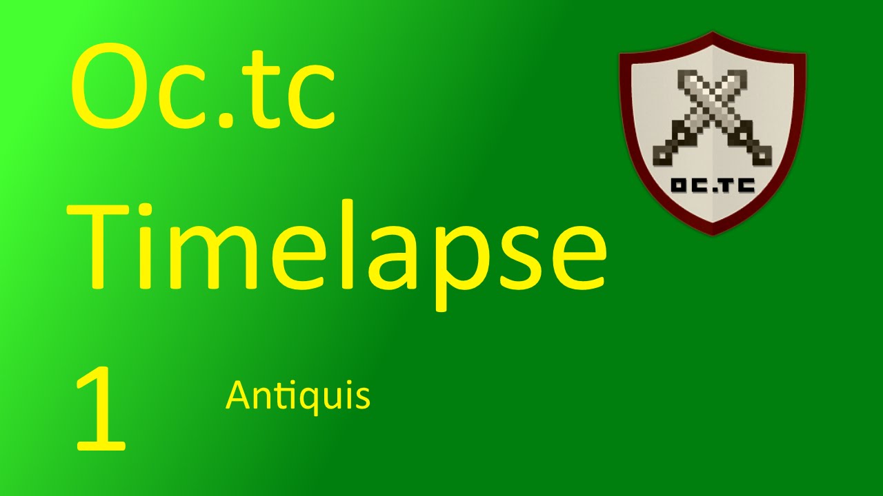Oc.tc Timelapse 1: Antiquis