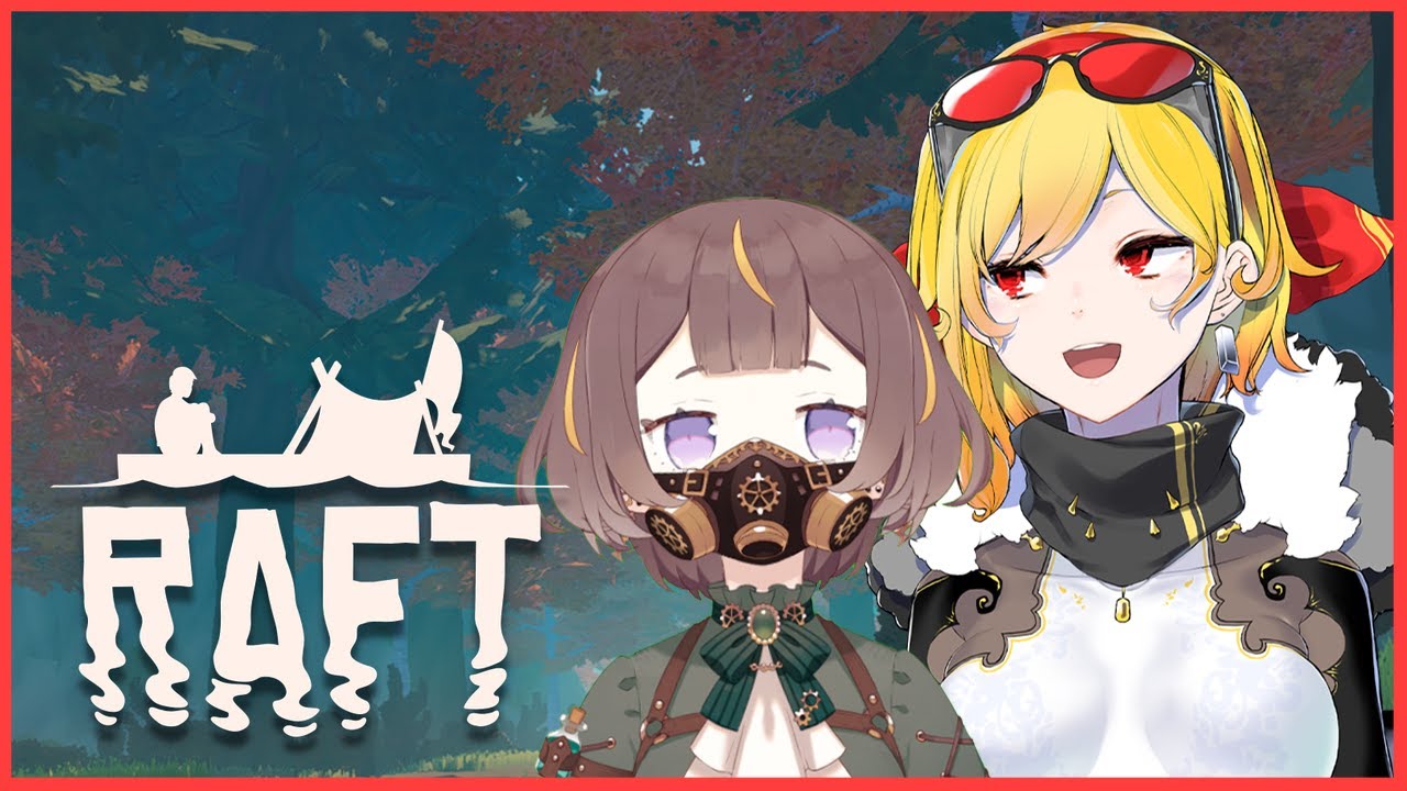 【Raft】hard level: speedrunning ⛵【Kaela x Anya / hololiveID】