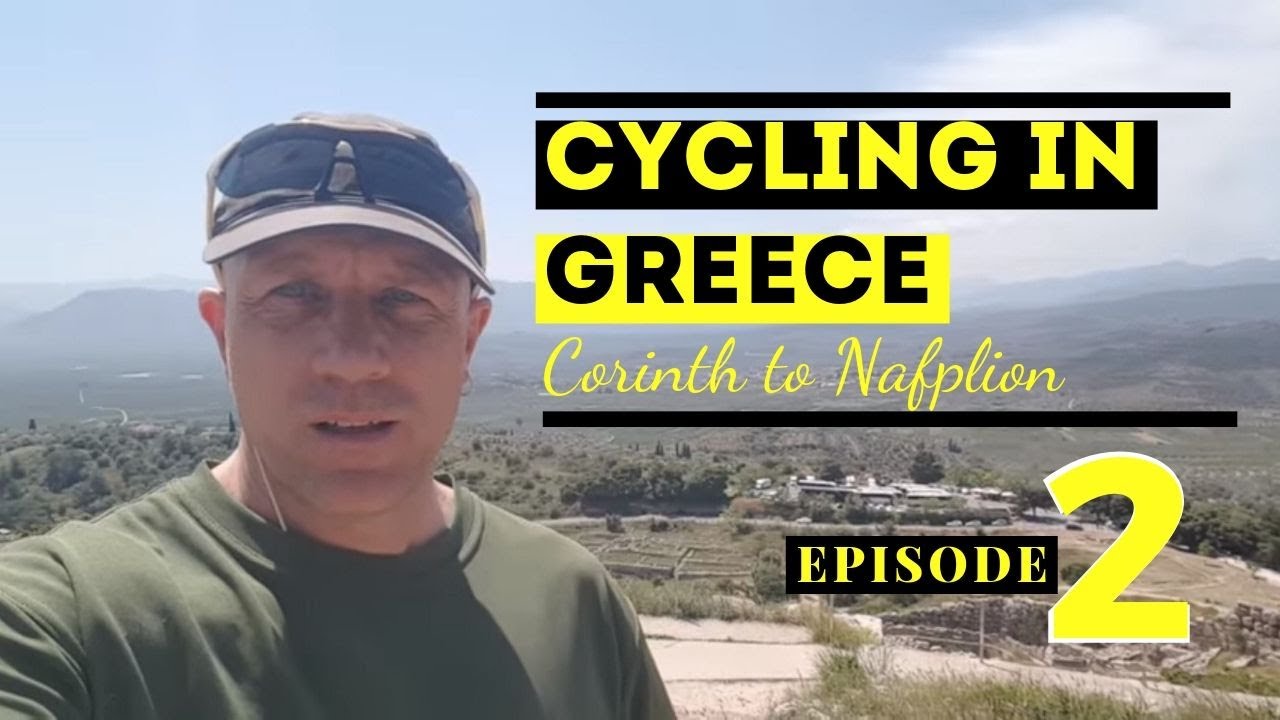 Cycling in Greece - Episode 2 Corinth to Nafplion | Peloponnese Bike Touring