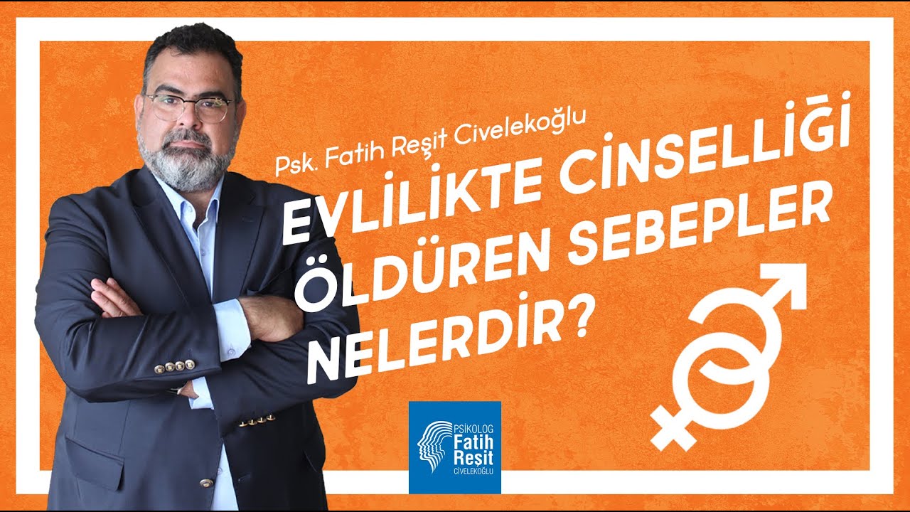 Psikosağlık TV- Cinsellik ölürse evlilik ölür !
