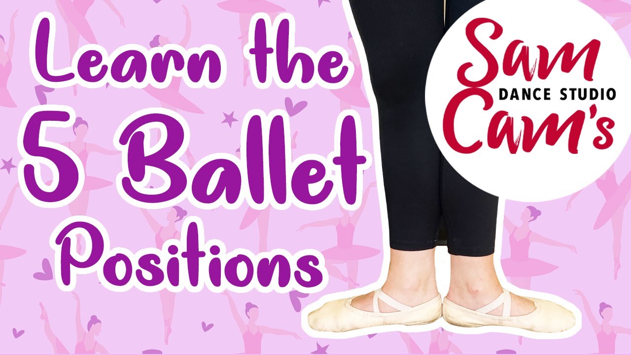 Toddler Ballet Learn The 5 Positions!