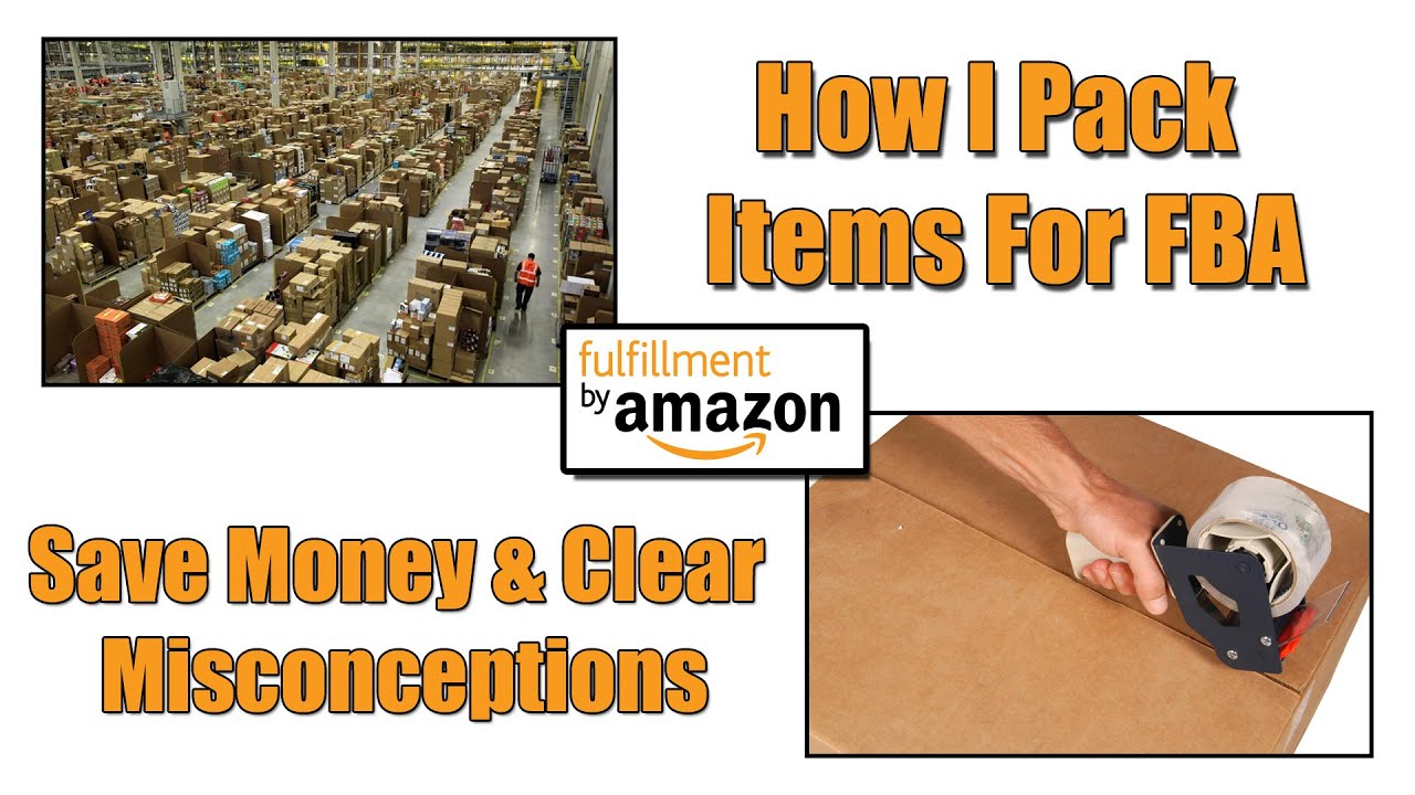 How I Package Items For Amazon FBA - Save Money & Clear Up Misconceptions