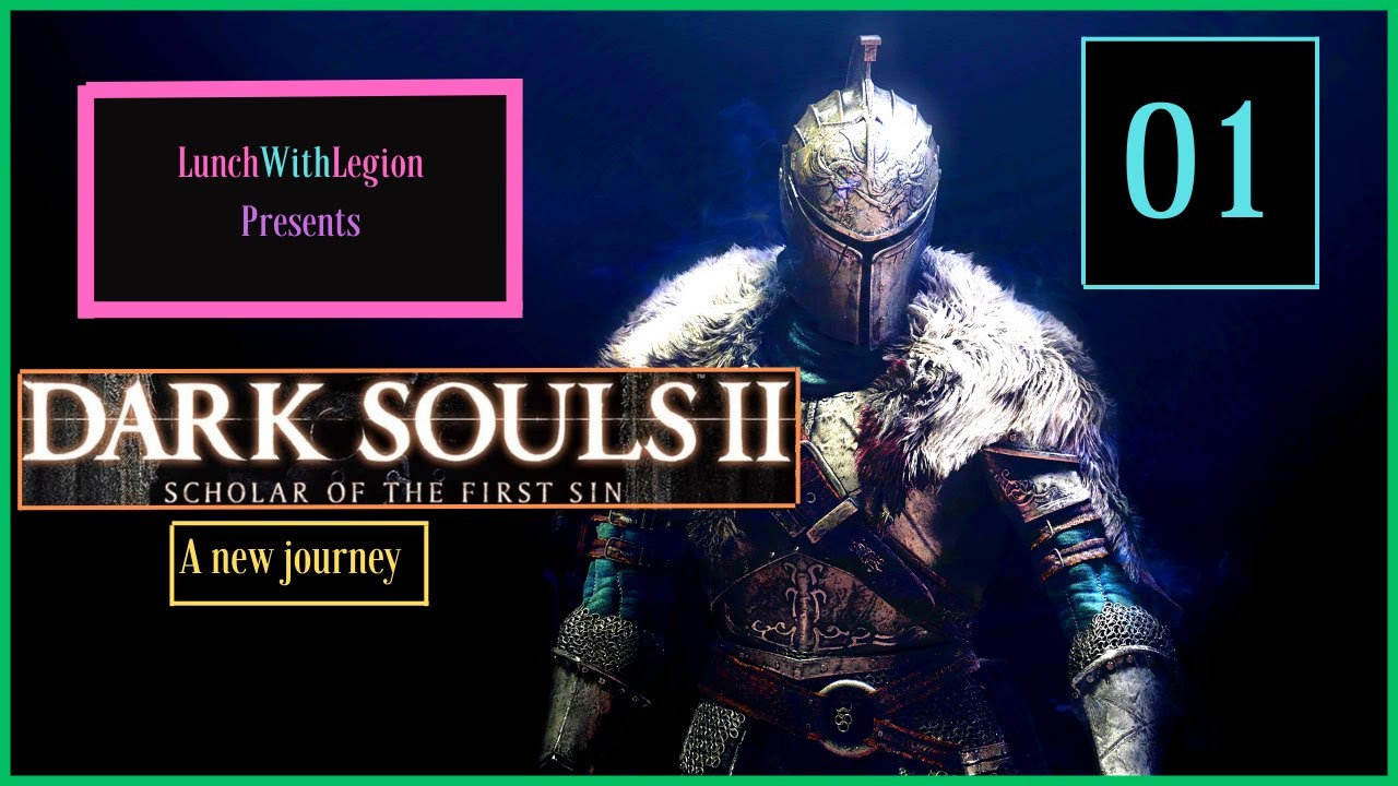 Dark Souls 2 pt. 1  A new journey