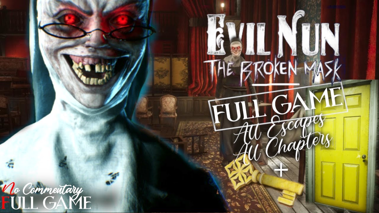 EVIL NUN - THE BROKEN MASK - All Escapes and Chapters + Yellow Key |1080p/60fps| #nocommentary