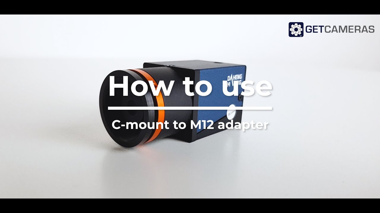 How to use the C mount to M12 adapter on an industrial camera