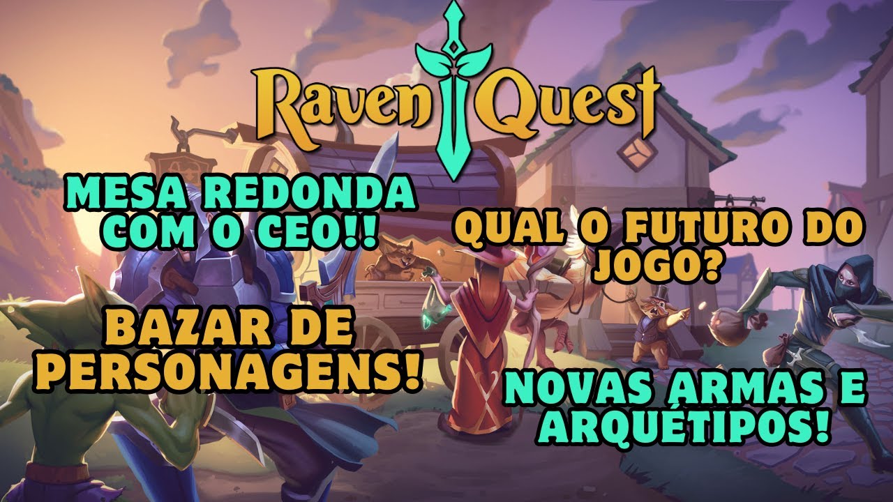 RavenQuest 1.1.0 | CEO Revela FUTURO do MMORPG: Bazar de Personagens, Novos Arqu&eacute;tipos, EPIC GAMES!