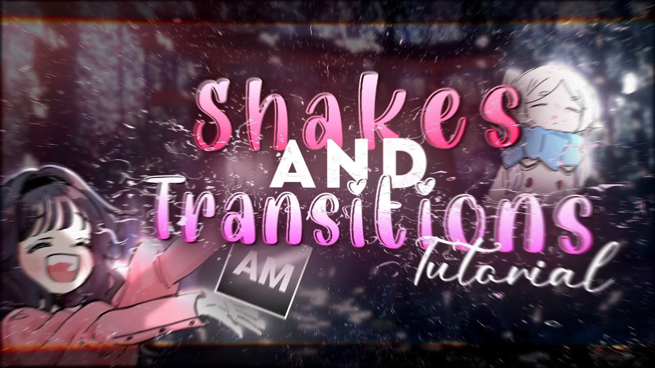 How to make smooth shakes and transitions for your AMV on Alight Motion!