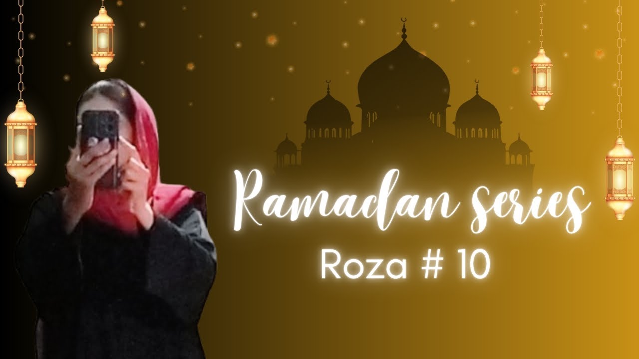 Ramadan Series | Roza 10 🌙 Why Hazrat Khadija (RA) Is My Biggest Inspiration