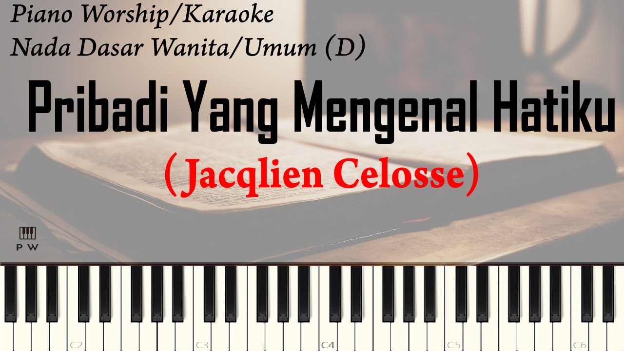Pribadi yang mengenal hatiku Karaoke | Nada Wanita/Umum , Karaoke Rohani Kristen