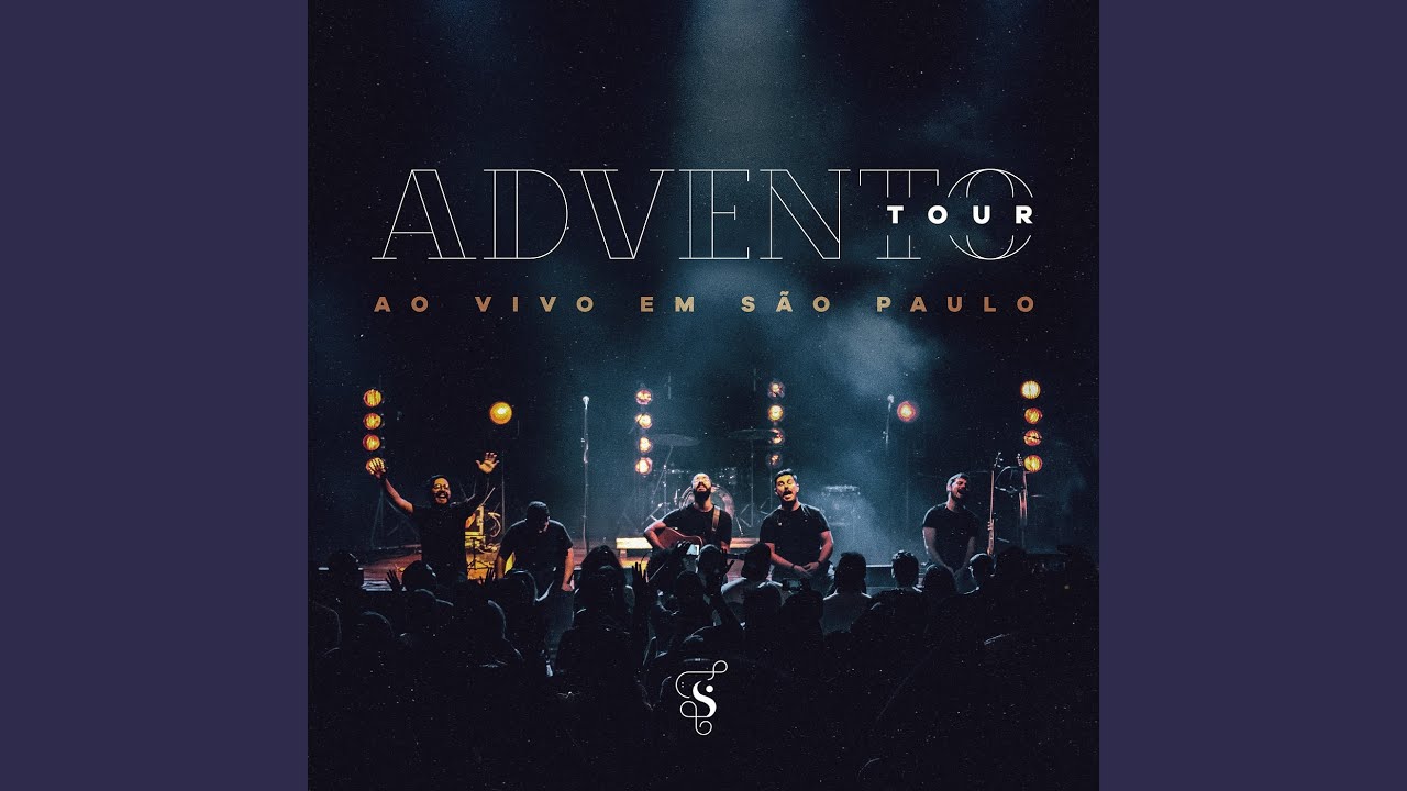 Filho De Deus - Advento Tour Ao Vivo Em São Paulo