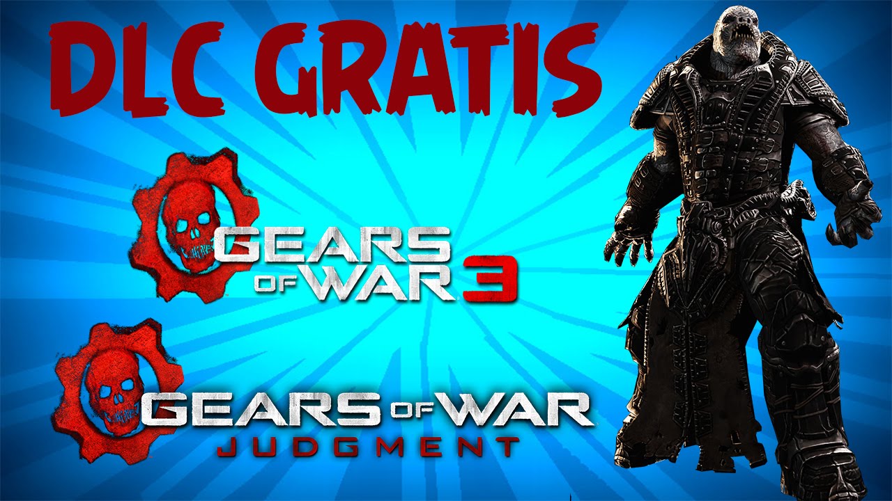 COMO TENER LOS DLC DE GEARS OF WAR 3 & GEARS OF WAR JUDGMENT GRATIS | @IVEGETAIA