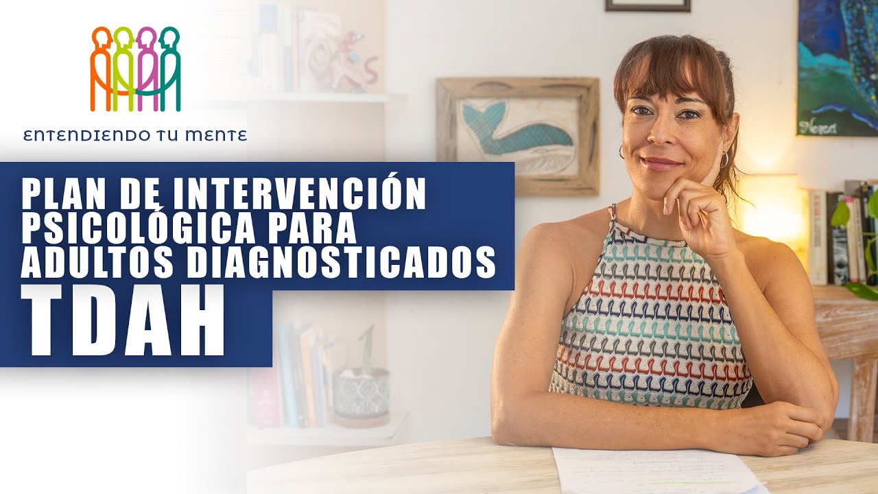Plan de Intervención Psicológica para Adultos Diagnosticados con TDAH