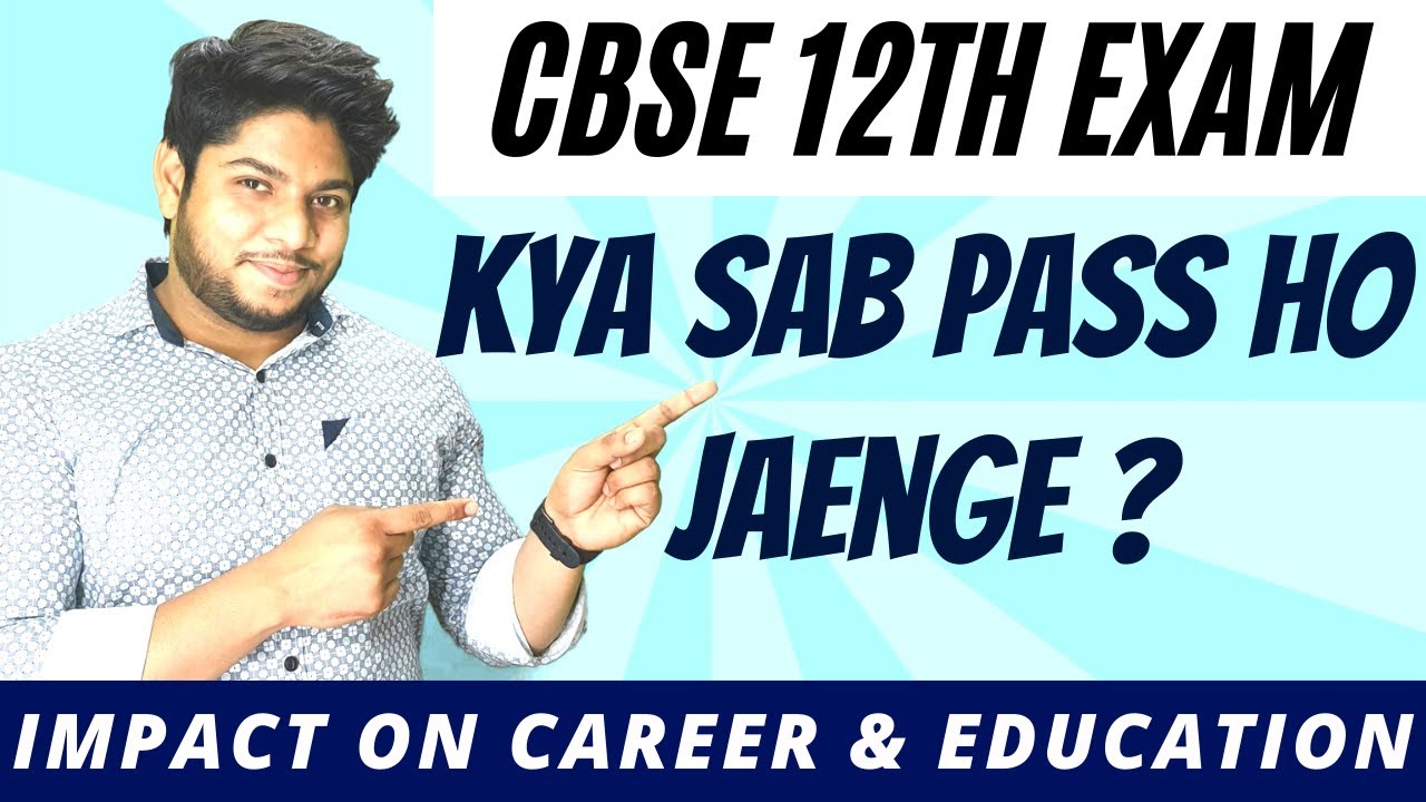 CBSE 12th Boards exam cancellation Impact on Education system MUST WATCH EVERY STUDENT!