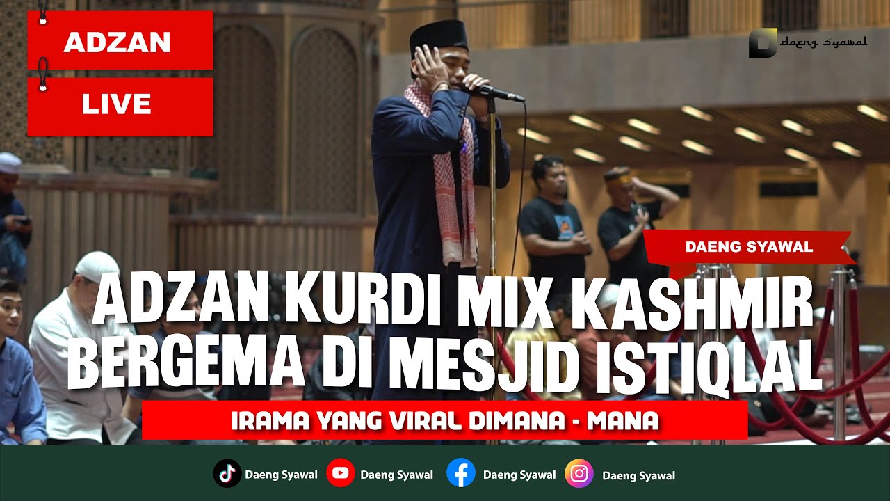 Ekslusif || Live Adzan Kurdi Mix Kashmir Bergema di Mesjid Istiqlal Jakarta