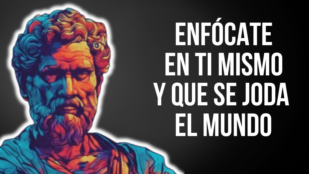 ENFÓCATE en Ti y NO en los DEMÁS y VERÁS Cómo Tu VIDA Se TRANSFORMA | ESTOICISMO