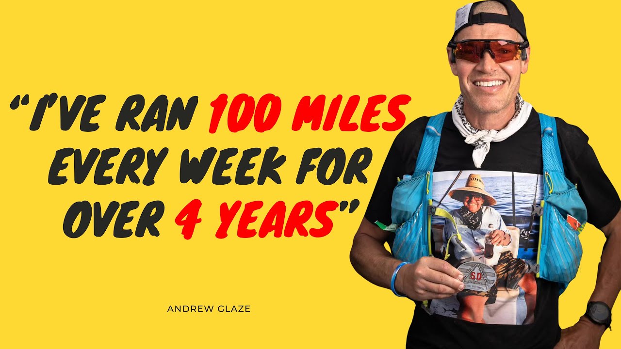 The Ultra Marathon Journey With Andrew Glaze