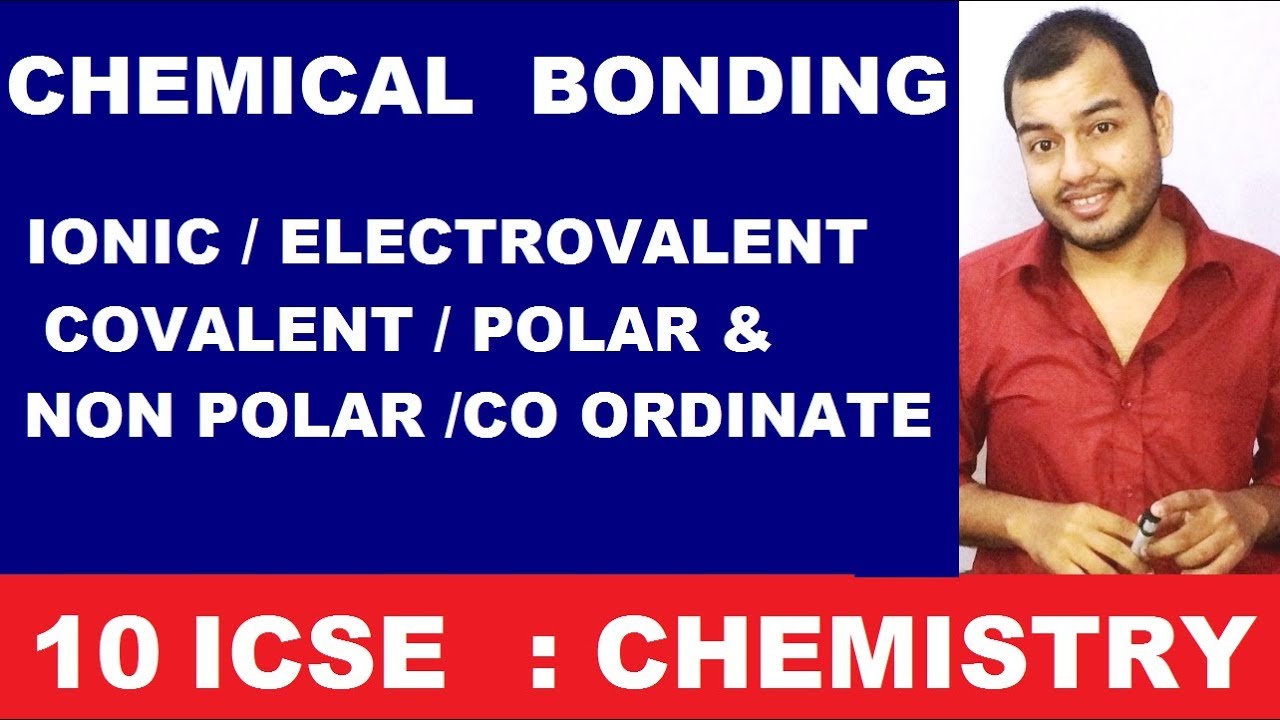 Class 10 CHEMICAL BONDING | Ionic /Electrovalent Bonding | Covalent Bonding | Polar and Non Polar |