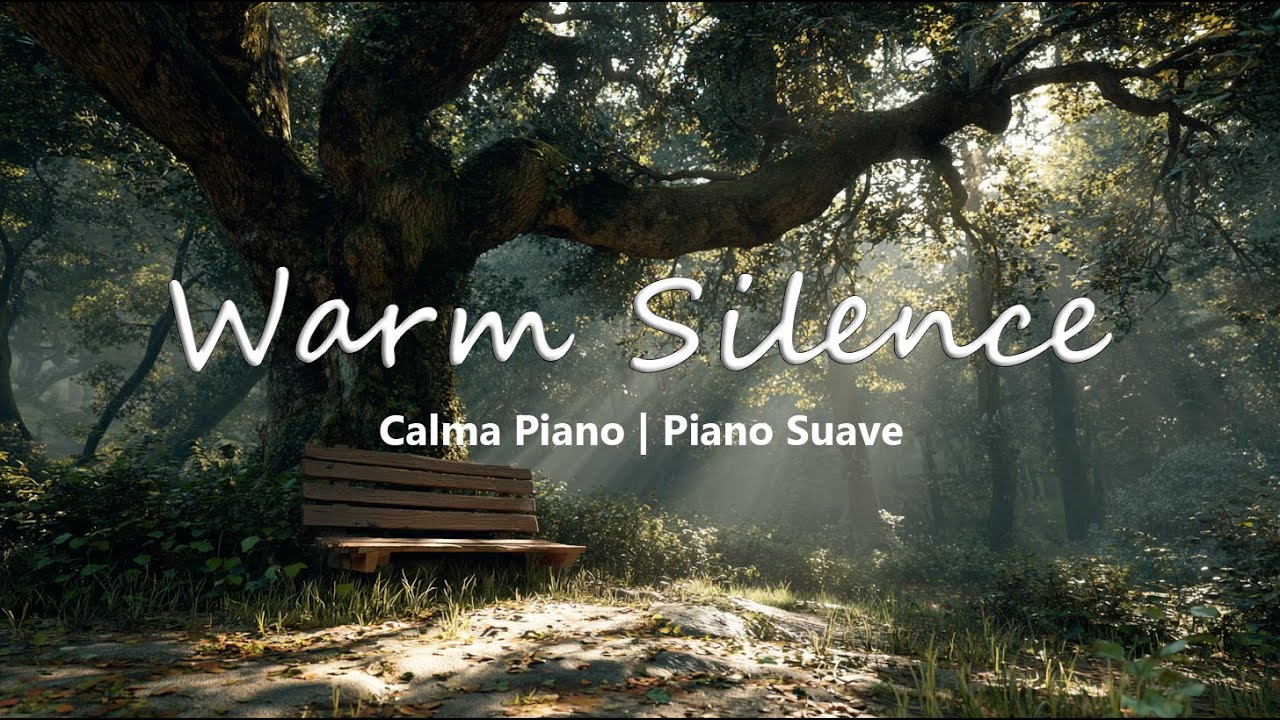 Warm Silence | Piano Suave para el Silencio que Abraza el Corazón