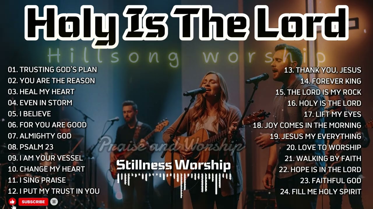 Holy Is The Lord - Deep Worship Songs for Faith, Healing & Trust | Stillness Worship Collection 🎵
