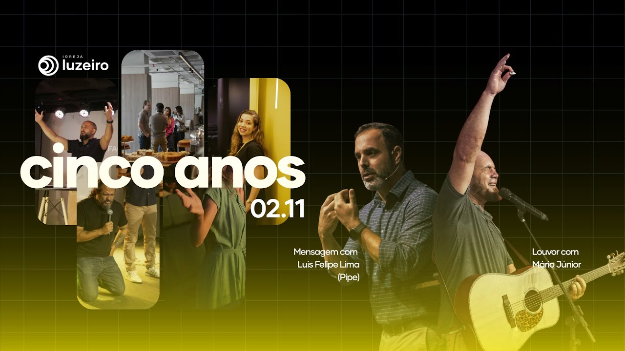 CINCO ANOS LUZEIRO | Culto De Aniversário