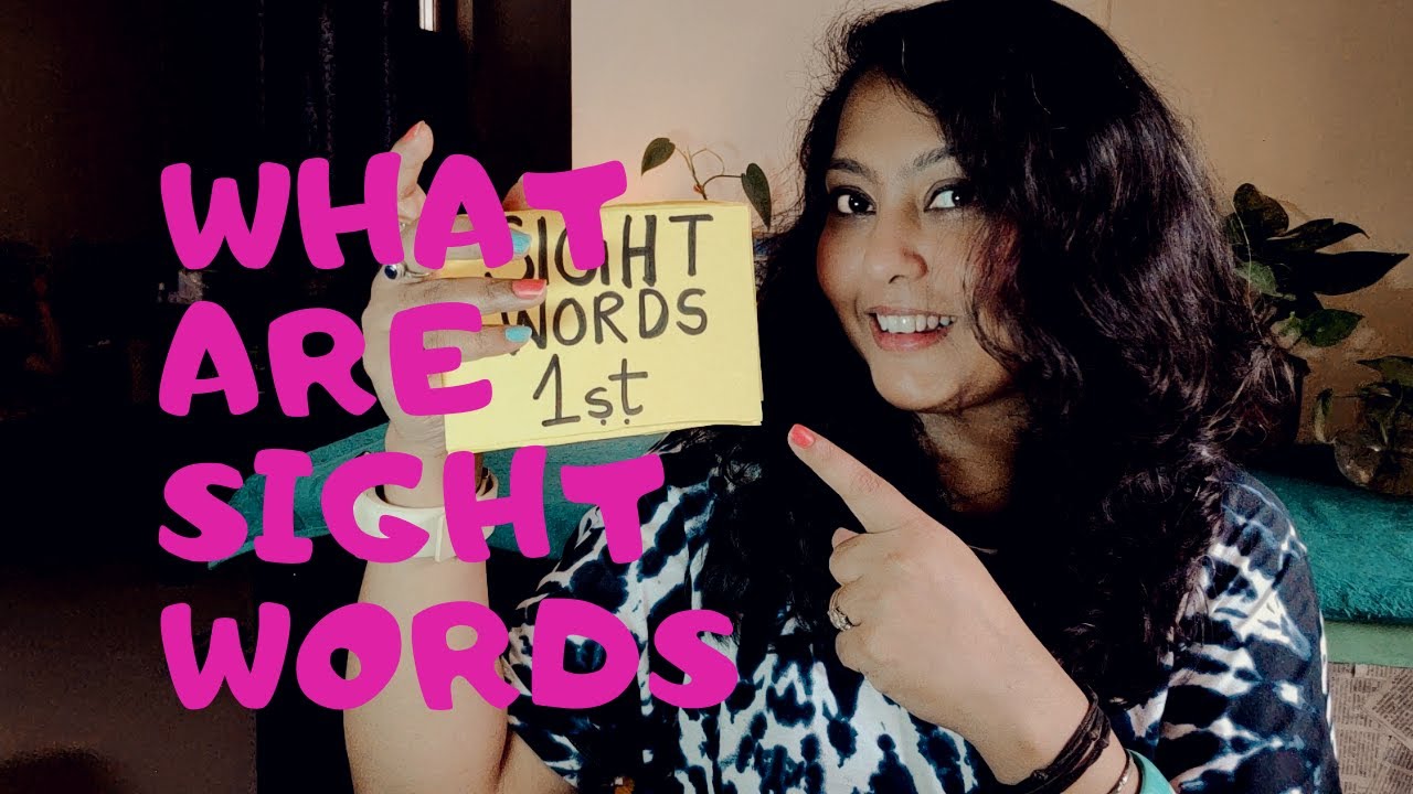 What are sight words? Methods of teaching sight words.