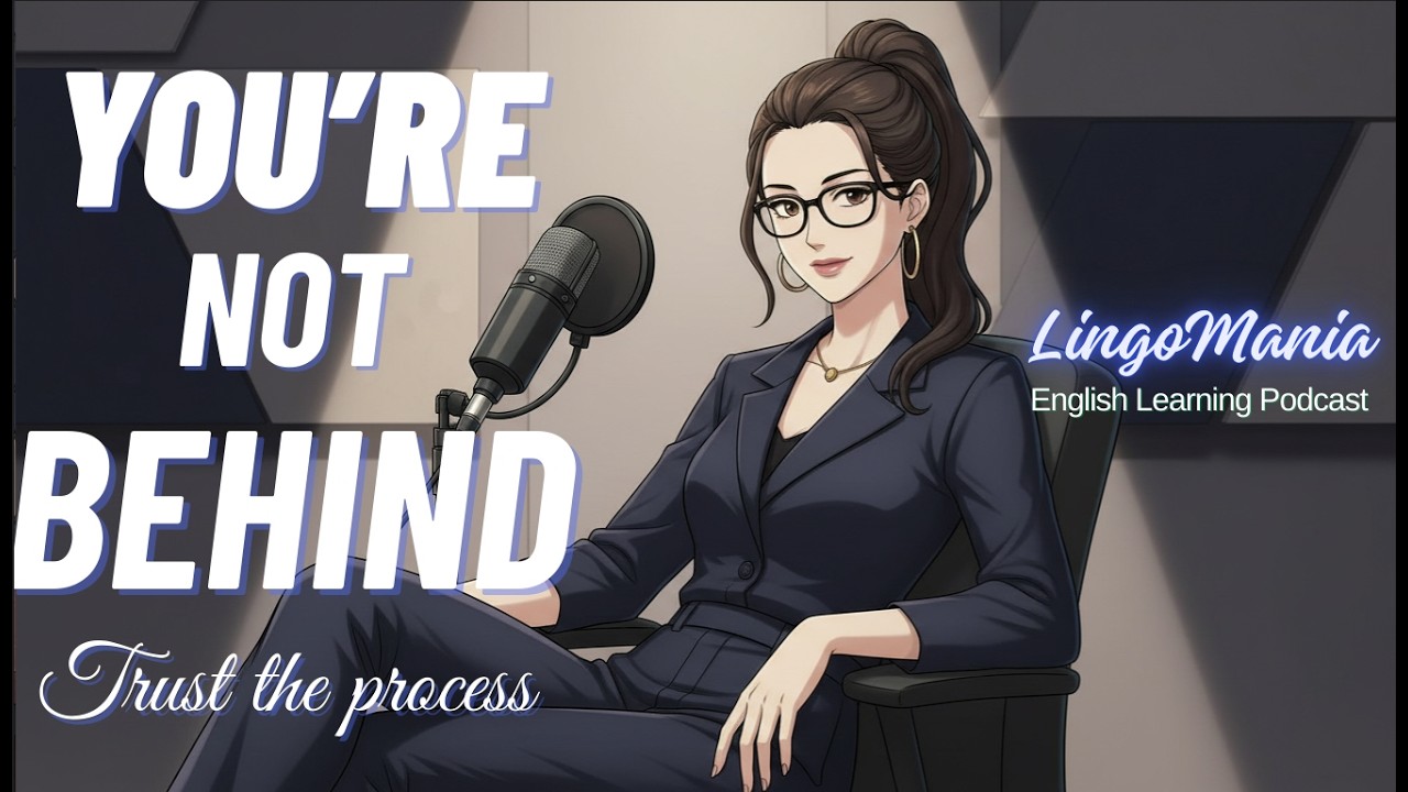 You’re Not Behind — You’re Just Learning