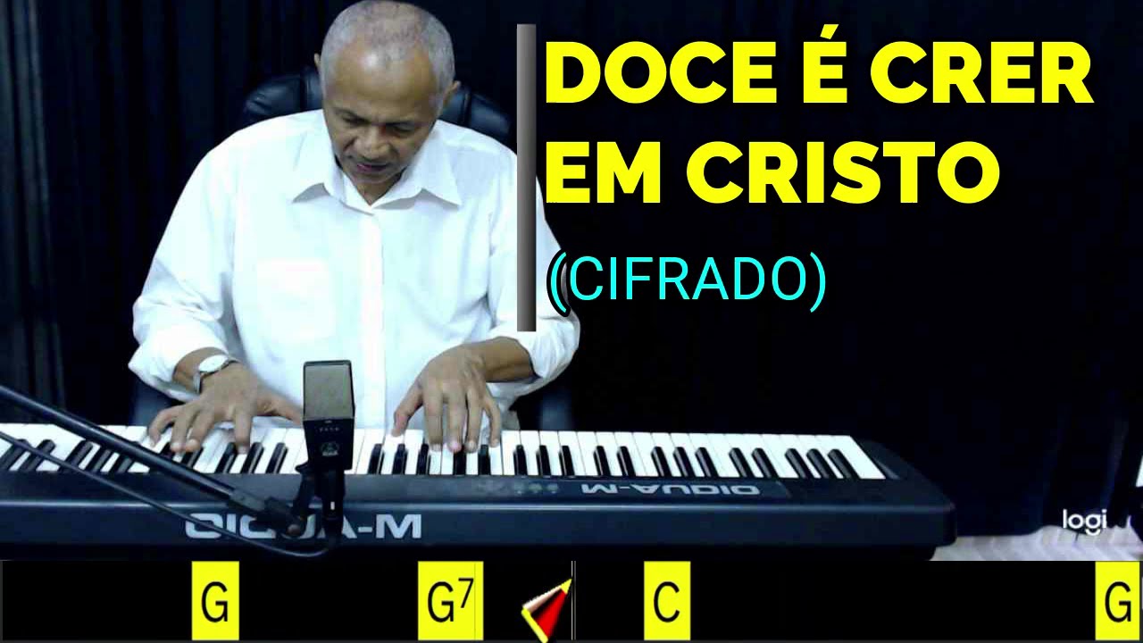DOCE É CRER EM CRISTO - 265. HARPA CRISTÃ - (CIFRADO) - Carlos José