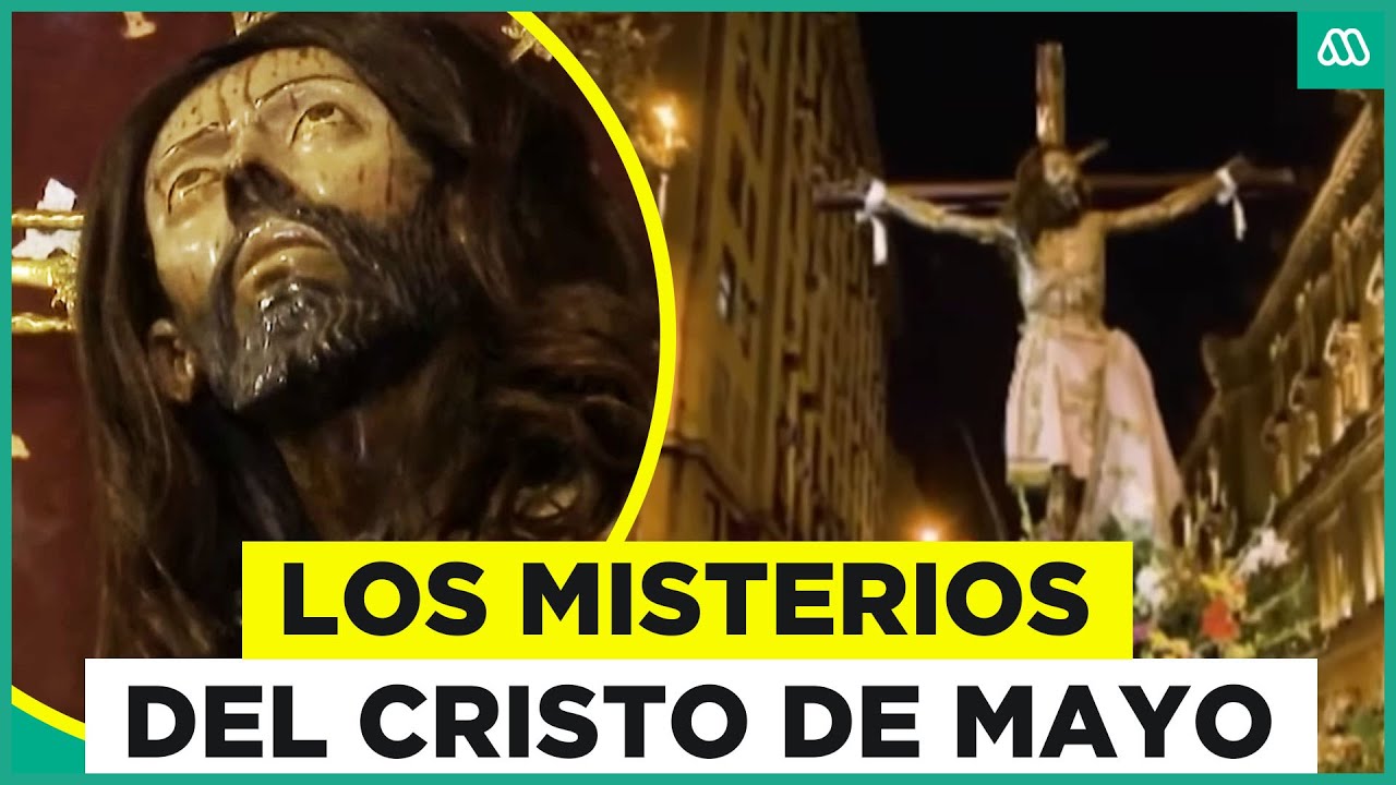 Los misterios que envuelven al Cristo de mayo: ¿Por qué se relaciona con temblores?