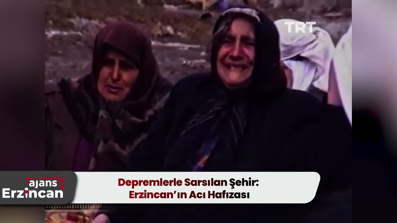 Depremlerle Sarsılan Şehir: Erzincan’ın Acı Hafızası