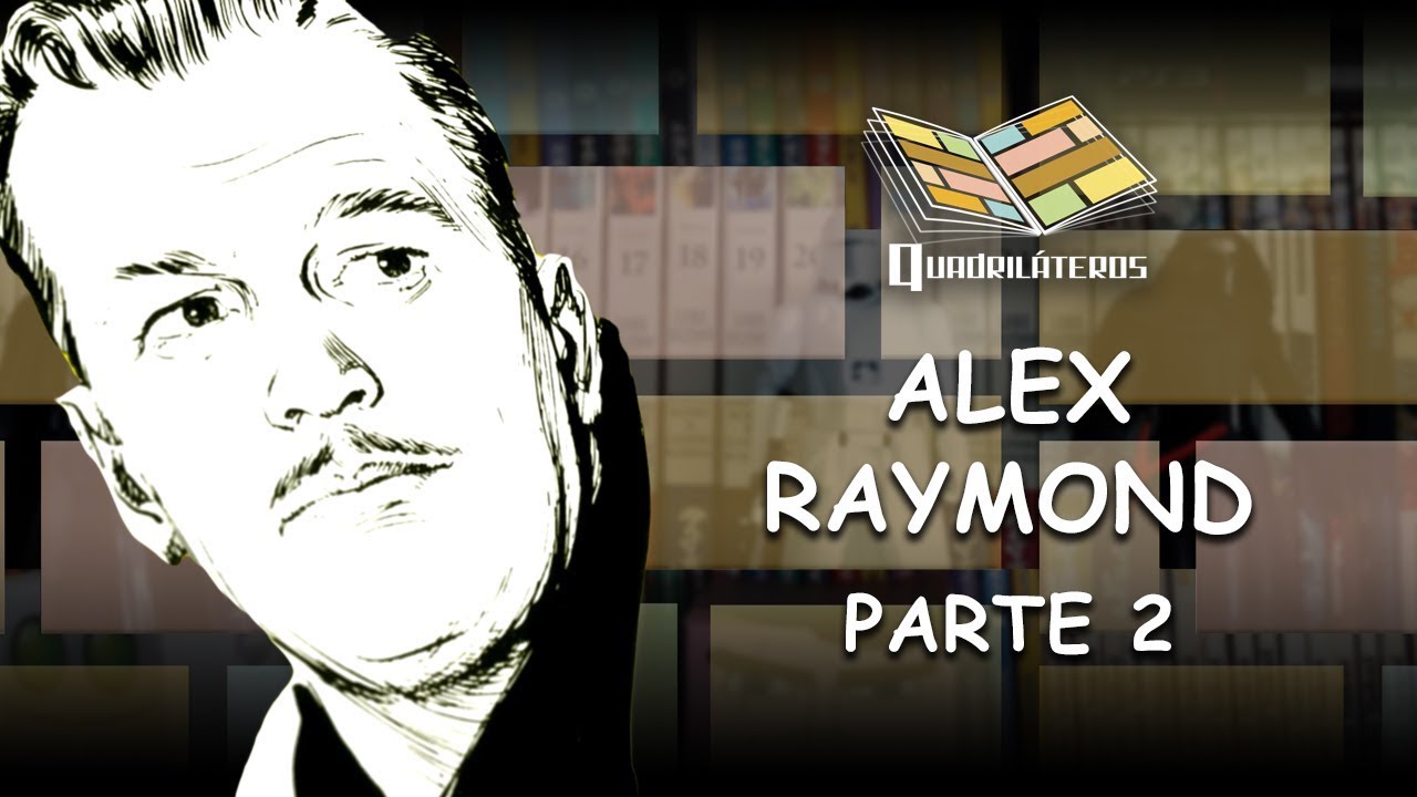 Alex Raymond - Vida e obra - Parte 2 - EP6
