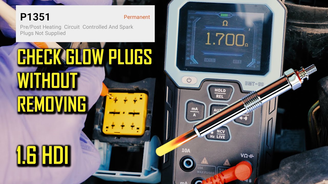 How to Test Glow Plugs and relay on Peugeot & Citroën 1.6 HDI (Without Removing Them!) P1351, P1350