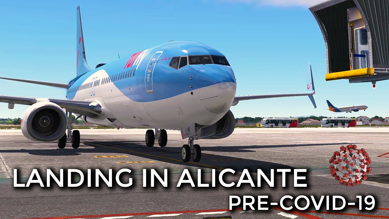 X-plane 11 | Landing in Alicante | Pre-Covid! | Amazing Realism