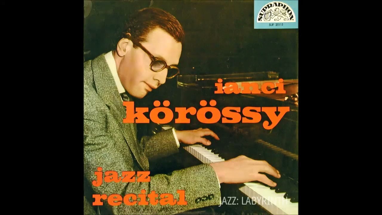 Ianci [Jancsi] Korossy - Jazz Recital - Czech Supraphon SUF 25115 10inch LP FULL